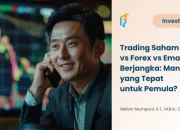 Trading Saham vs Forex vs Emas Berjangka: Mana yang Tepat untuk Pemula?