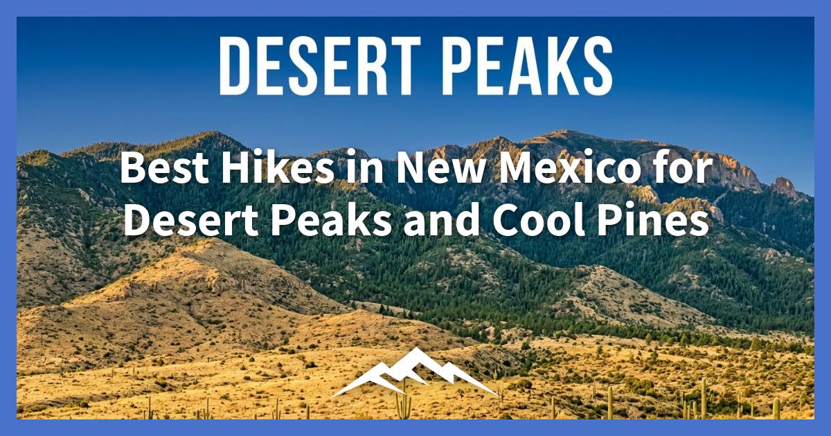 pendakian-terbaik-di-new-mexico-untuk-desert-peaks-dan-cool-pines