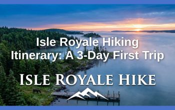 Rencana Perjalanan Mendaki Isle Royale: Perjalanan Pertama 3 Hari