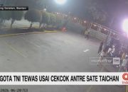 VIDEO: Anggota TNI Tewas Usai Cekcok Antrean Sate Taichan