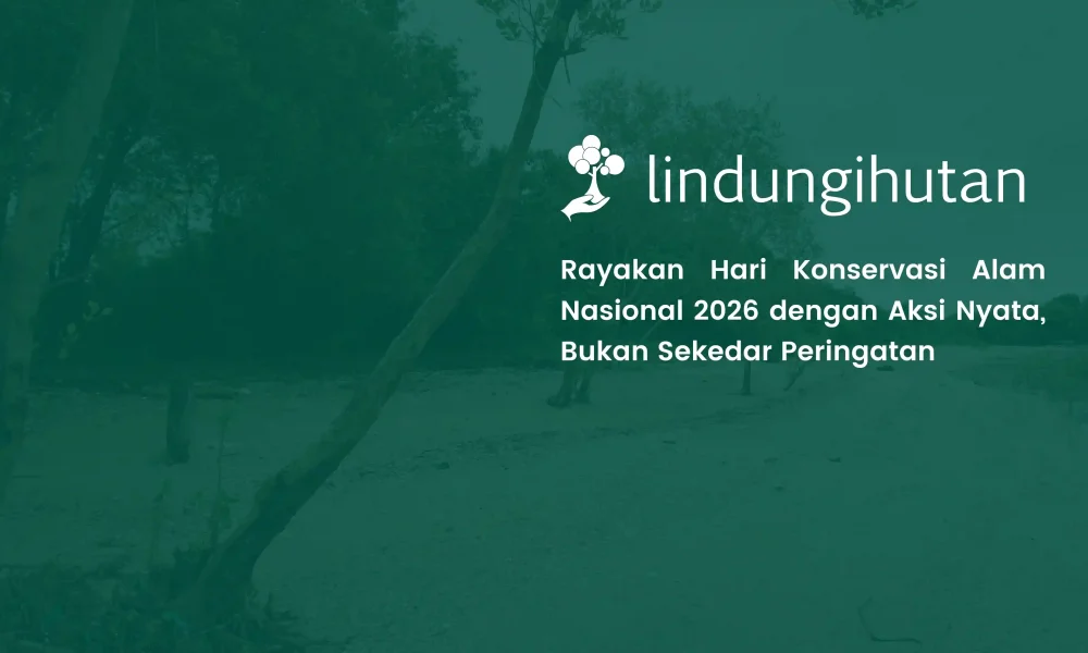 hari-konservasi-alam-nasional-2026:-saatnya-bertindak-untuk-alam