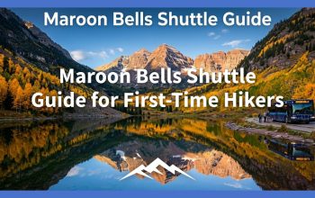 Maroon Bells Shuttle Guide for First-Time Hikers
