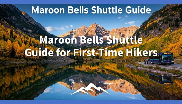 Maroon Bells Shuttle Guide for First-Time Hikers