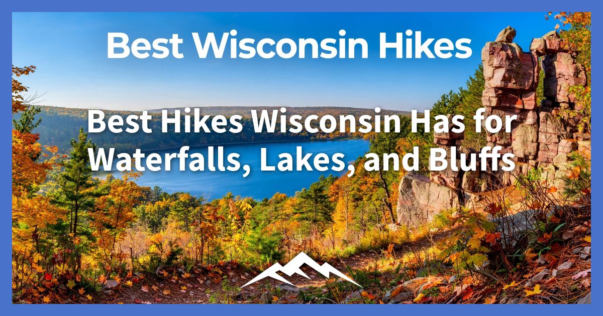 best-hikes-wisconsin-has-for-waterfalls,-lakes,-and-bluffs