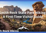 Smith Rock State Park Hiking: A First-Time Visitor Guide