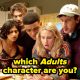 Take This 8-Question Quiz And We’ll Tell You Which “Adults” Character You Are