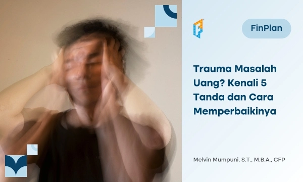 trauma-masalah-uang?-kenali-5-tanda-dan-cara-memperbaikinya