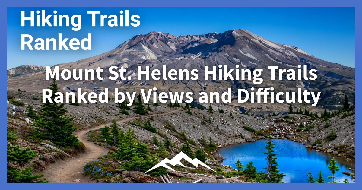 mount-st.-helens-hiking-trails-ranked-by-views-and-difficulty