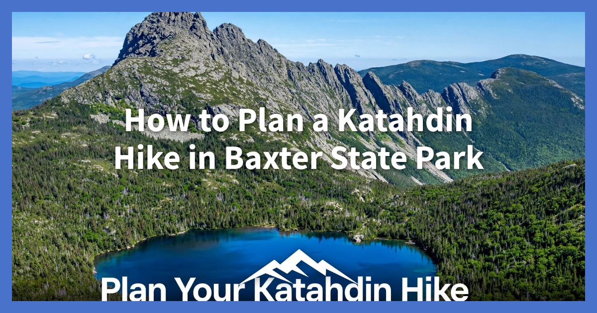 how-to-plan-a-katahdin-hike-in-baxter-state-park