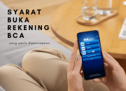 syarat-buka-rekening-bca-yang-perlu-dipersiapkan