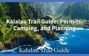 Kalalau Trail Guide: Permits, Camping, and Planning