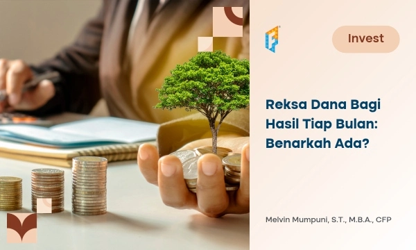 reksa-dana-bagi-hasil-tiap-bulan:-benarkah-ada?