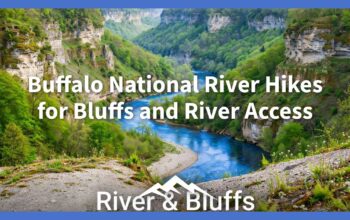 Buffalo National River Hikes for Bluffs and River Access